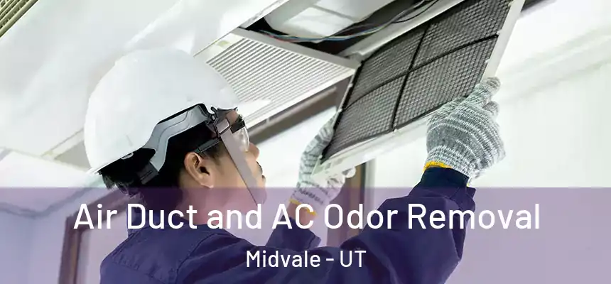  Air Duct and AC Odor Removal Midvale - UT