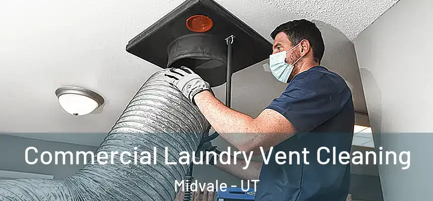  Commercial Laundry Vent Cleaning Midvale - UT