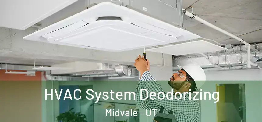  HVAC System Deodorizing Midvale - UT
