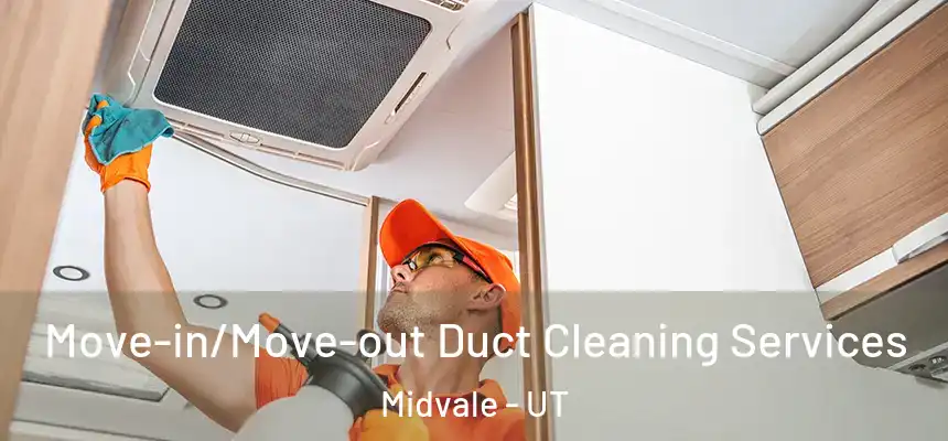  Move-in/Move-out Duct Cleaning Services Midvale - UT